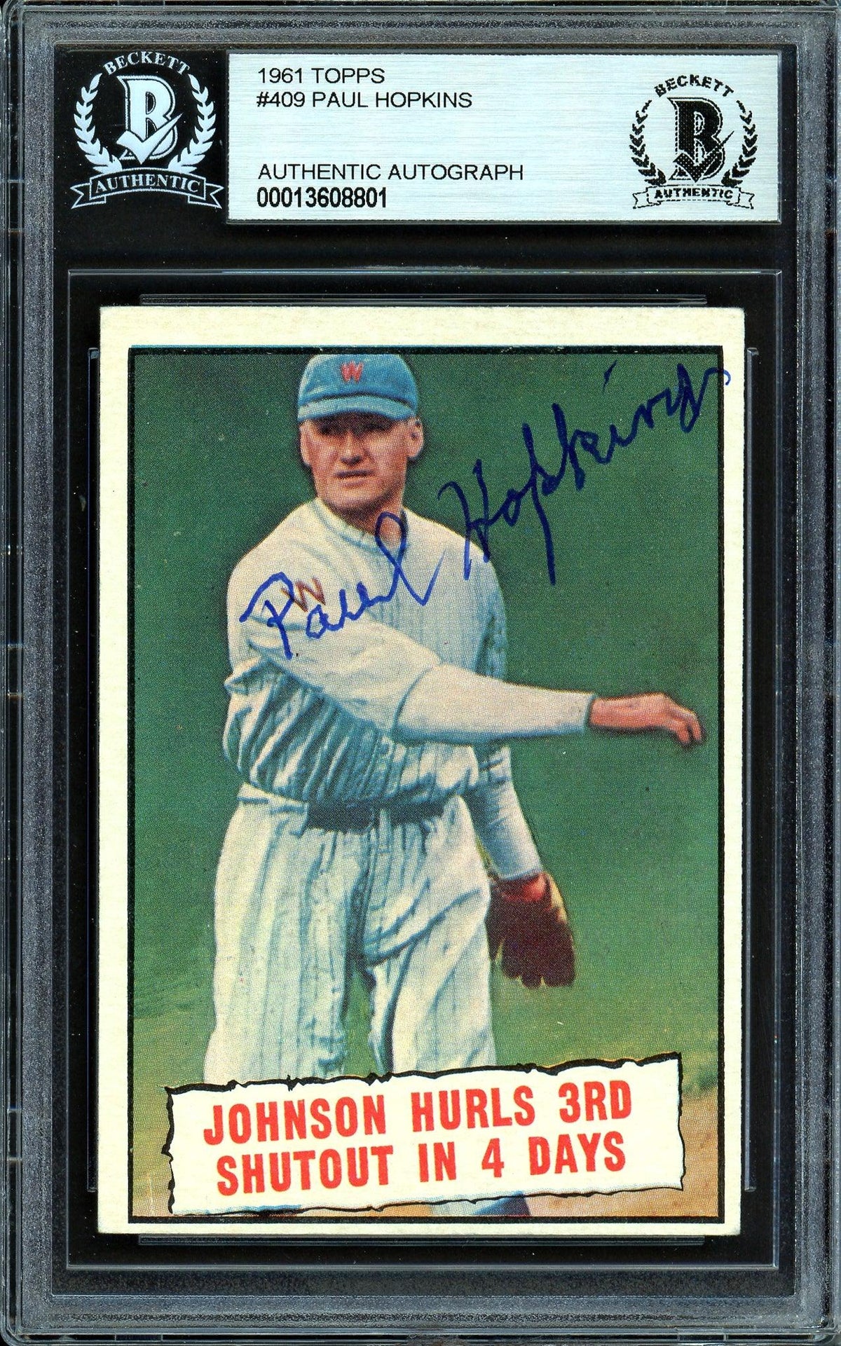 Paul Hopkins Autographed 1961 Topps Card #409 Washington Senators Played For Walter Johnson Beckett BAS #13608801