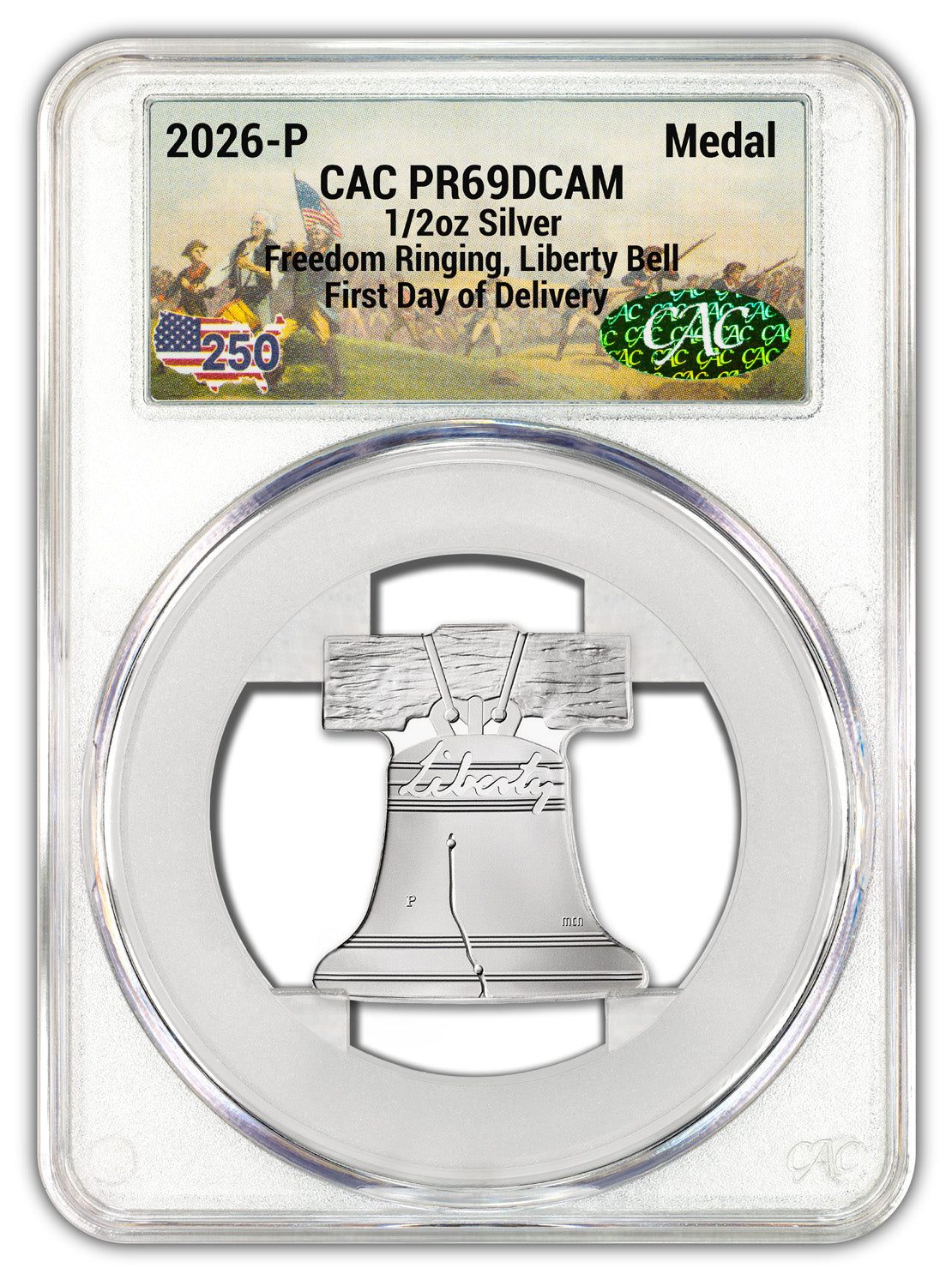 2026-P Freedom Ringing Liberty Bell Silver Medal FDD CAC PR69 Battlefield