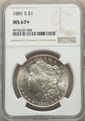 1881-S S$1 NGC Plus Morgan Dollar NGC MS67+