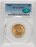 1899 $5 CAC Liberty Half Eagle PCGS MS63+