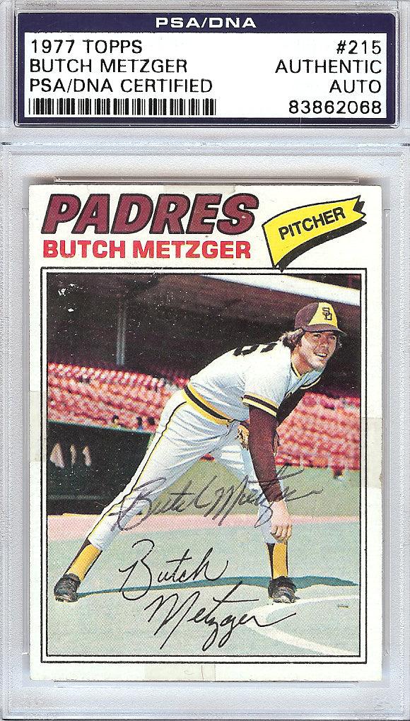 Butch Metzger Autographed 1977 Topps Card #215 San Diego Padres PSA/DNA #83862068